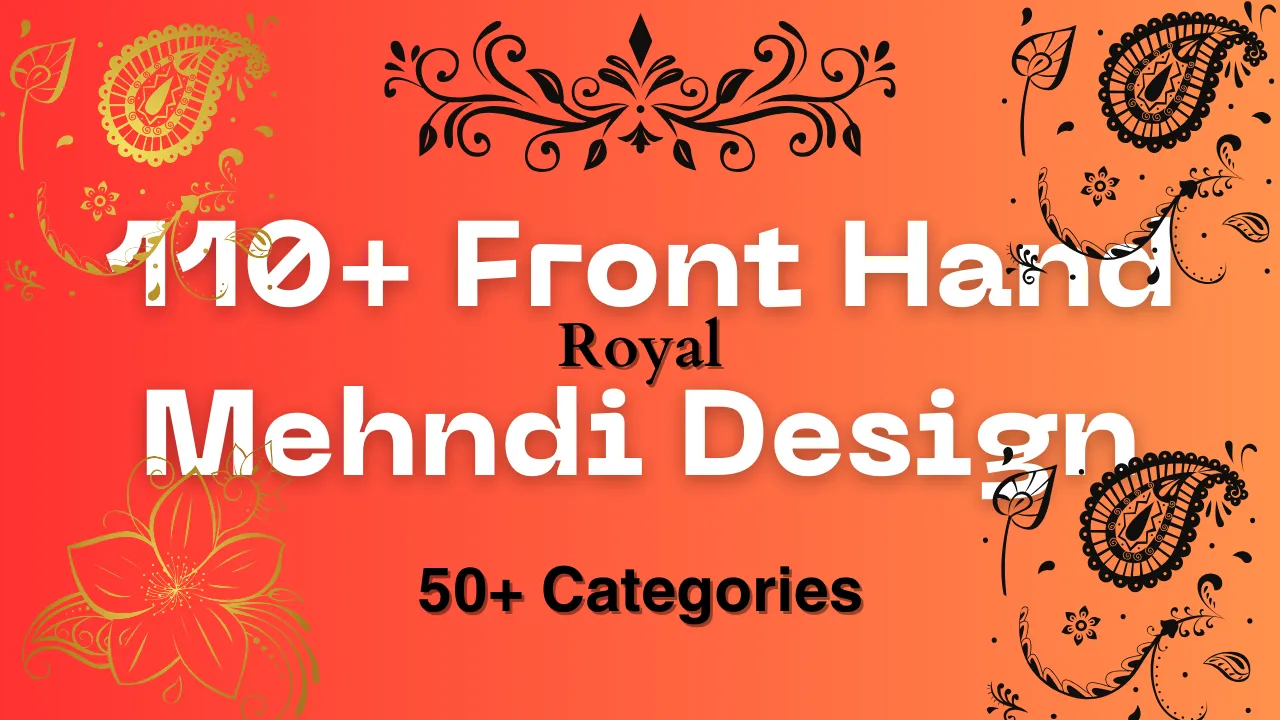 110+ Royal Front Hand Mehndi Design